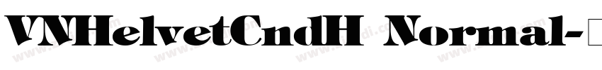 VNHelvetCndH Normal字体转换